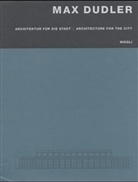 Max Dudler, J. Chr. Bürkle, J. Christoph Bürkle, Nina Herchenbach - Max Dudler architecture