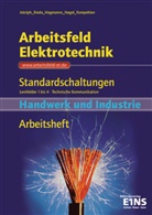 Adolp, Gottfried Adolph, Bied, Joachim Bieda, Hans Nagel, Nagel u a - Arbeitsfeld Elektrotechnik: Standardschaltungen, Lernfelder 1-4, Technische Kommunikation - Arbeitsheft Handwerk und Industrie