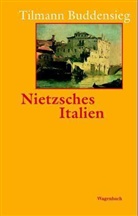 Buddensieg, Tilmann Buddensieg - Nietzsches Italien