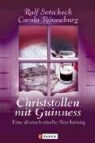 Carola Rönneburg, Ralf Sotschek - Christstollen mit Guinness