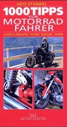 Udo Stünkel - 1000 Tipps für Motorradfahrer