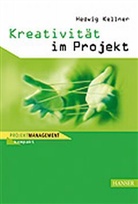Hedwig Kellner - Kreativität im Projekt