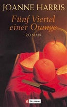 Joanne Harris - Fünf Viertel einer Orange