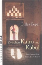 Gilles Kepel - Zwischen Kairo und Kabul