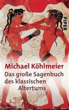 Michael Köhlmeier - Das große Sagenbuch des klassischen Altertums