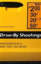 David Bradford, BRADFORD DAVID, Collectif, David Bradford, Gerhard Waldherr - DRIVE BY SHOOTINGS PHOTOGRAPHS BY A NEW