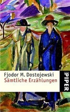 Fjodor Michailowitsch Dostojewski, Fjodor M. Dostojewskij - Sämtliche Erzählungen