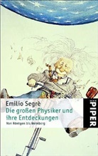 Emilio Segre, Emilio Segrè - Die großen Physiker und ihre Entdeckungen, Von Röntgen bis Weinberg