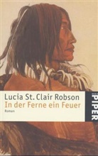 Lucia St. Clair Robson, Lucia Saint Clair Robson - In der Ferne ein Feuer