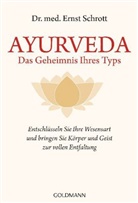 Ernst Schrott, Ernst (Dr. med.) Schrott, Ernst Forster - Ayurveda, Das Geheimnis Ihres Typs