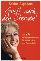 Sabine Asgodom - Greif nach den Sternen!