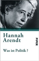 Hannah Arendt, Ursula Ludz - Was ist Politik?