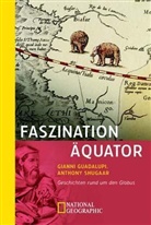 Gianni Guadalupi, Anthony Shugaar, Antony Shugaar - Faszination Äquator