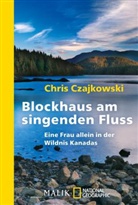 Chris Czajkowski - Blockhaus am singenden Fluss