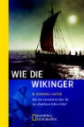 Hodding W. Carter - Wie die Wikinger