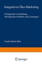 Frank-Martin Belz - Integratives Öko-Marketing