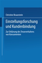 Christine Braunstein - Einstellungsforschung und Kundenbindung