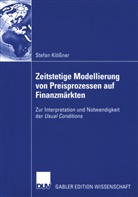 Stefan Klößner - Zeitstetige Modellierung von Preisprozessen auf Finanzmärkten