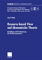 Jörg Freiling - Resource-based View und ökonomische Theorie