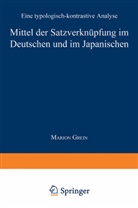 Marion Grein - Mittel der Satzverknüpfung im Deutschen und im Japanischen