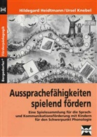 Hildegard Heidtmann, Ursel Knebel - Aussprachefähigkeiten spielend fördern