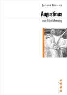 Johann Kreuzer - Augustinus zur Einführung
