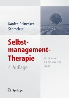 Frederick H. Kanfer, Hans Reinecker, Dieter Schmelzer - Selbstmanagement-Therapie