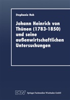 Stephanie Hoh - Johann Heinrich von Thünen (1783-1850) und seine außenwirtschaftlichen Untersuchungen