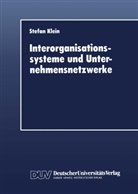 Stefan Klein - Interorganisationssysteme und Unternehmensnetzwerke