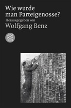 Wolfgan Benz, Wolfgang Benz, Wolfgang (Hrsg.) Benz - Wie wurde man Parteigenosse?