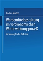 Andrea Mässen - Werbemittelgestaltung im vorökonomischen Werbewirkungsprozeß