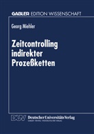 Georg Miehler - Zeitcontrolling indirekter Prozeßketten