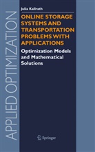 Josef Kallrath, Julia Kallrath - Online Storage Systems and Transportation Problems with Applications