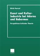 Ulrich Paetzel, Ulrich Pätzel - Kunst und Kulturindustrie bei Adorno und Habermas