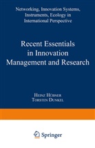 Torsten Dunkel, Torste Dunkel, Torsten Dunkel, Hübner, Heinz Hübner - Recent Essentials in Innovation Management and Research