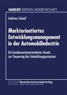 Andreas Schaaf - Marktorientiertes Entwicklungsmanagement in der Automobilindustrie