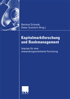 Gramlich, Gramlich, Dieter Gramlich, Reinhar Schmidt, Reinhart Schmidt - Kapitalmarktforschung und Bankmanagement