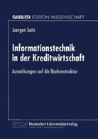 Juergen Seitz, Jürgen Seitz - Informationstechnik in der Kreditwirtschaft