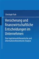 Christoph Trah - Versicherung und finanzwirtschaftliche Entscheidungen im Unternehmen