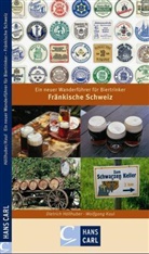 Höllhube, Dietric Höllhuber, Dietrich Höllhuber, Kaul, Wolfgang Kaul - Ein neuer Wanderführer für Biertrinker - Fränkische Schweiz