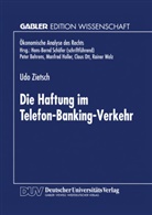 Udo Zietsch - Die Haftung im Telefon-Banking-Verkehr