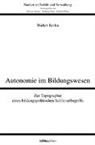 Walter Berka - Autonomie im Bildungswesen