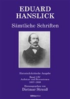 Eduard Hanslick, Dietmar Herausgegeben von Strauss, Dietmar Strauß - Eduard Hanslick - Sämtliche Schriften - Band 00I, Teil 004: Eduard Hanslick. Sämtliche Schriften