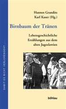 Hannes Grandits, Grandits, Grandits, Hannes Grandits, Hannes Herausgegeben von Grandits, Kar Kaser... - Birnbaum der Tränen
