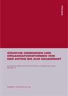 Robert Jütte, Robert Jütte, Abraham P. Kustermann - Jüdische Gemeinden und Organisationsformen von der Antike bis zur Gegenwart
