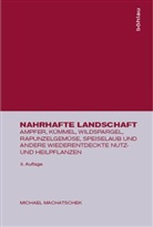 Michael Machatschek - Nahrhafte Landschaft - Bd. 1: Nahrhafte Landschaft. Bd.1