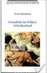 Peter Mauritsch, Herausgegeben von Weiler, Peter Von: Mauritsch, Ingomar Weiler - Sexualität im frühen Griechenland