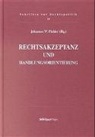 Johannes W Herausgegeben von Pichler, Johannes W Pichler, Johannes W. Pichler - Rechtsakzeptanz und Handlungsorientierung