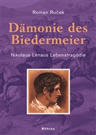 Roman Rocek - Dämonie des Biedermeier