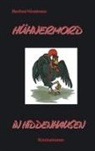 Manfred Hörstmann - Hühnermord in Hiddenhausen